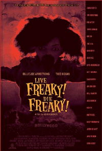 Live freaky! Die freaky!